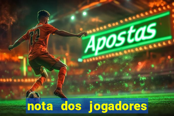 nota dos jogadores do flamengo